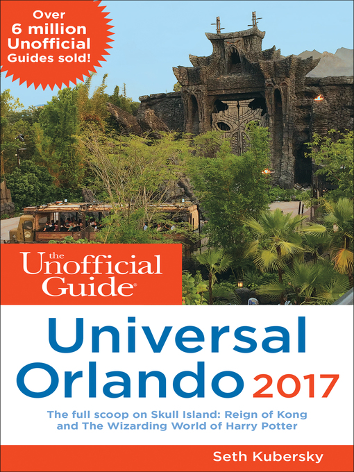 Title details for The Unofficial Guide to Universal Orlando 2017 by Seth Kubersky - Available
